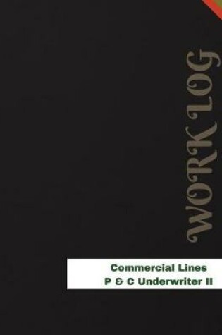 Cover of Commercial Lines P & C Underwriter II Work Log