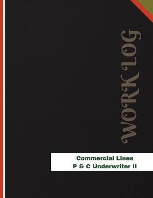 Book cover for Commercial Lines P & C Underwriter II Work Log