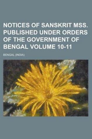 Cover of Notices of Sanskrit Mss. Published Under Orders of the Government of Bengal Volume 10-11