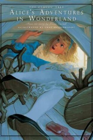 Cover of The Classic Tale of Alice's Adventures in Wonderland