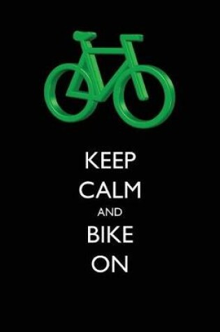 Cover of Keep Calm and Bike On