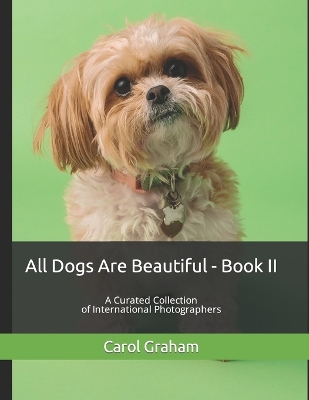 Book cover for All Dogs Are Beautiful - Book II -