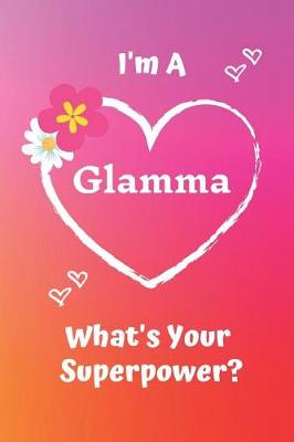 Book cover for I'm a Glamma What's Your Superpower?