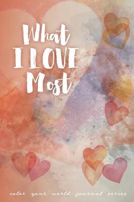 Cover of What I Love Most