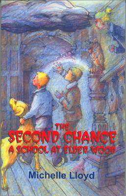 Book cover for The Second Chance: A School at Elder Wood