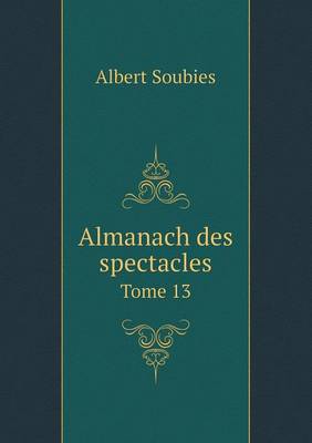 Book cover for Almanach des spectacles Tome 13