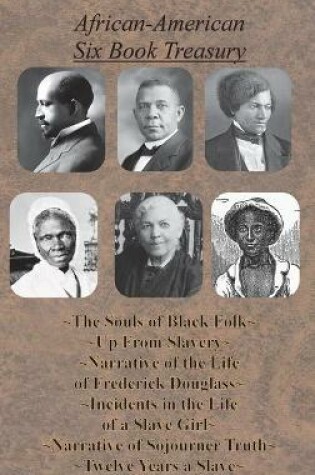 Cover of African-American Six Book Treasury - The Souls of Black Folk, Up From Slavery, Narrative of the Life of Frederick Douglass,