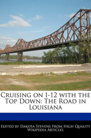 Cover of Cruising on I-12 with the Top Down