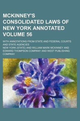 Cover of McKinney's Consolidated Laws of New York Annotated Volume 56; With Annotations from State and Federal Courts and State Agencies