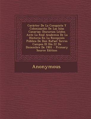 Book cover for Caracter de La Conquista y Colonizacion de Las Islas Canarias