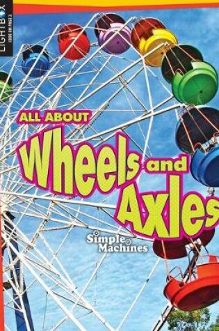 Cover of All about Wheels and Axles