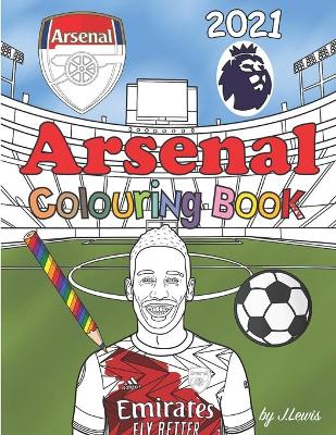 Book cover for Arsenal Colouring Book 2021