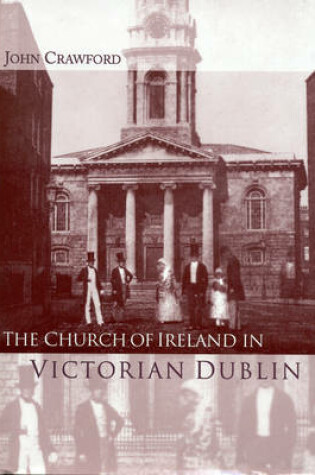 Cover of The Church of Ireland in Victorian Dublin