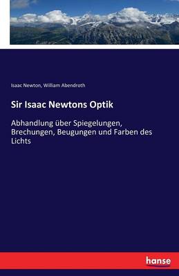 Book cover for Sir Isaac Newtons Optik