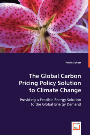 Cover of The Global Carbon Pricing Policy Solution to Climate Change