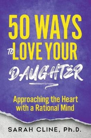 Cover of 50 Ways to Love Your Daughter