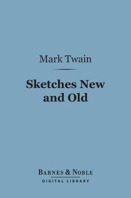Book cover for Sketches New and Old (Barnes & Noble Digital Library)