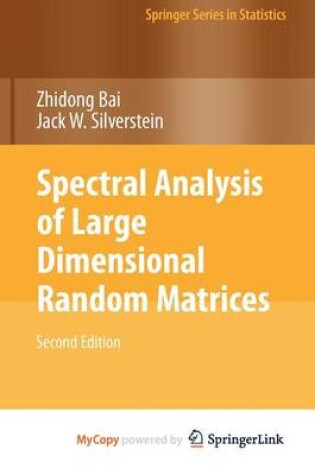 Cover of Spectral Analysis of Large Dimensional Random Matrices