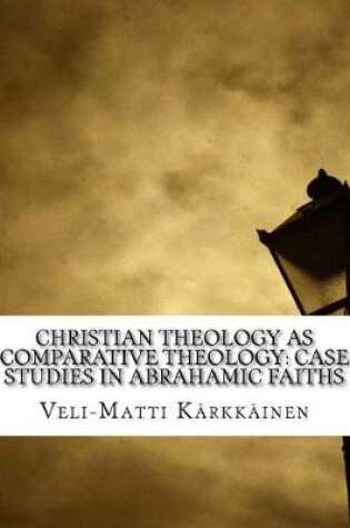 Cover of Christian Theology as Comparative Theology