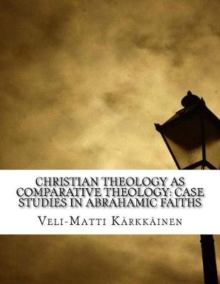 Book cover for Christian Theology as Comparative Theology