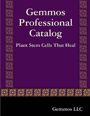 Book cover for Gemmos Professional Catalog: Plant Stem Cells That Heal