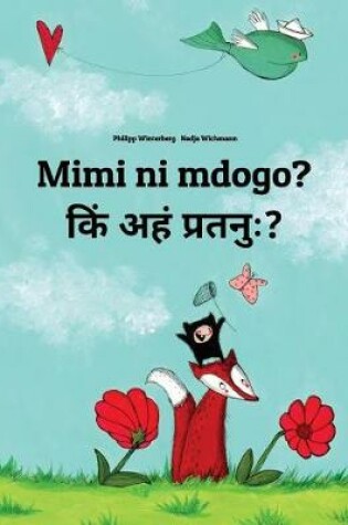 Cover of Mimi ni mdogo? Kin ahan pratanuh?