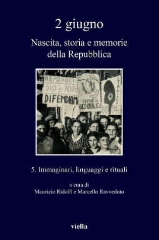 Cover of 2 Giugno. Nascita, Storia E Memorie Della Repubblica 5