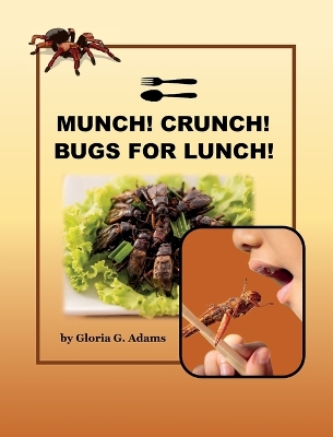 Book cover for Munch! Crunch! Bugs for Lunch!