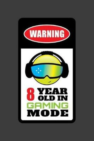 Cover of Warning 8 Year Old In Gaming Mode