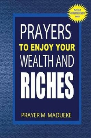 Cover of Prayers to enjoy your wealth and riches