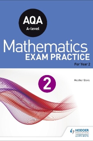 Cover of AQA A-level (Year 2) Mathematics Exam Practice