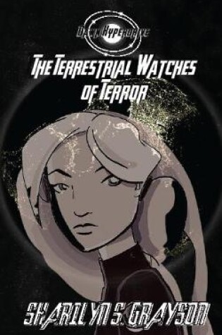Cover of Dawn Hyperdrive and the Terrestrial Watches of Terror
