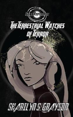 Cover of Dawn Hyperdrive and the Terrestrial Watches of Terror