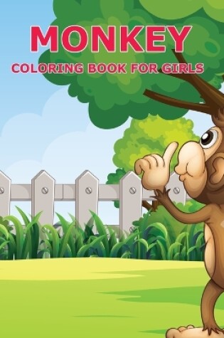 Cover of Monkey Coloring Book For Girls