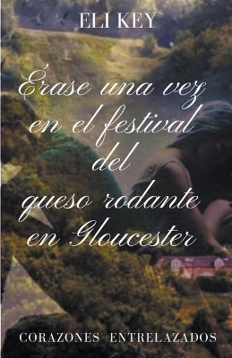 Book cover for Erase una vez en el festival del queso rodante en Gloucester