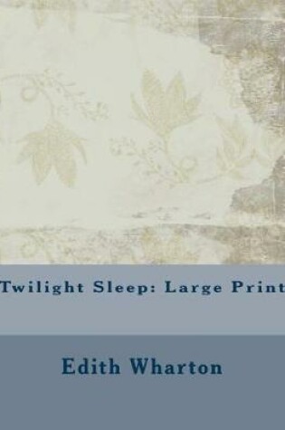 Cover of Twilight Sleep
