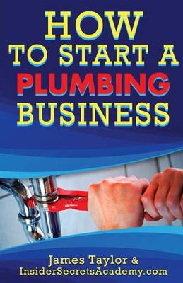 Book cover for How to Start a Plumbing Business