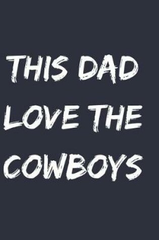 Cover of This dad love the cowboys