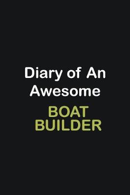 Book cover for Diary of an awesome Boat Builder