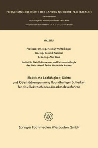 Cover of Elektrische Leitfahigkeit, Dichte Und Oberflachenspannung Fluoridhaltiger Schlakken Fur Das Elektroschlacke-Umschmelzverfahren