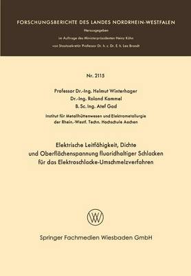 Cover of Elektrische Leitfahigkeit, Dichte Und Oberflachenspannung Fluoridhaltiger Schlakken Fur Das Elektroschlacke-Umschmelzverfahren