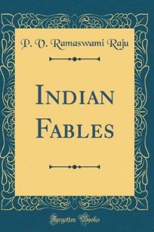 Cover of Indian Fables (Classic Reprint)