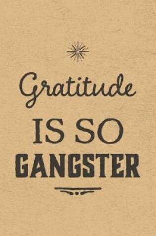 Cover of Gratitude Is So Gangster