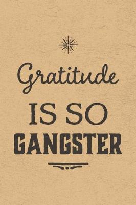 Book cover for Gratitude Is So Gangster