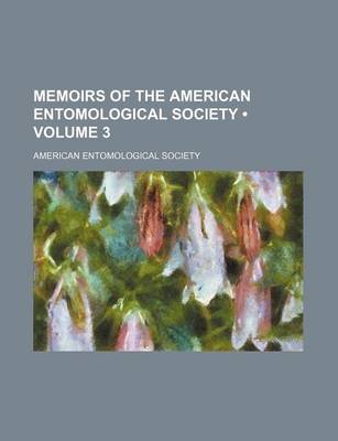 Book cover for Memoirs of the American Entomological Society (Volume 3)