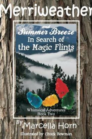 Cover of Merriweather and Summer Breeze in Search of the Magic Flints