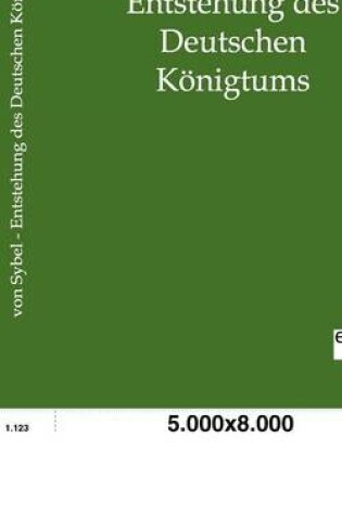 Cover of Entstehung des Deutschen Koenigtums