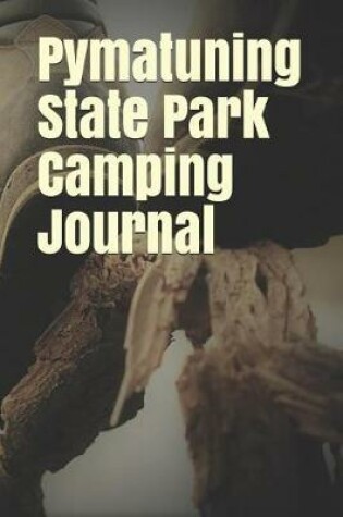 Cover of Pymatuning State Park Camping Journal