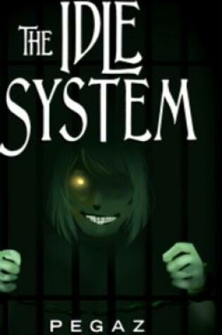 Cover of The Idle System: The Sins