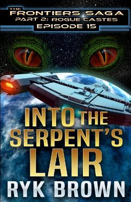 Book cover for Ep.#15 - "Into the Serpent's Lair"